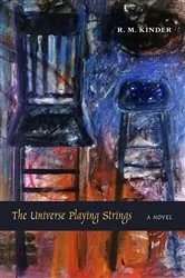 Book cover of The Universe Playing Strings by R. M. Kinder