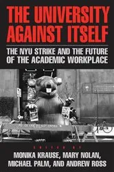 Book cover of The University Against Itself by Monika Krause