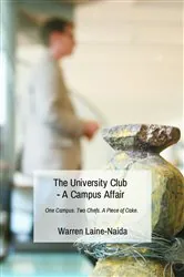 Book cover of The University Club - A Campus Affair by Warren Laine-Naida
