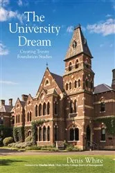 Book cover of The University Dream by Denis White