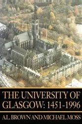 Book cover of The University of Glasgow: 1451-1996 by A L Brown