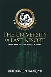 Book cover of The University of Last Resort by Michelangelo Schwartz PhD
