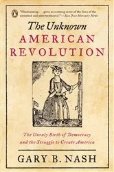 Book cover of The Unknown American Revolution by Gary B. Nash