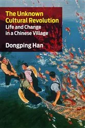 Book cover of The Unknown Cultural Revolution by Dongping Han