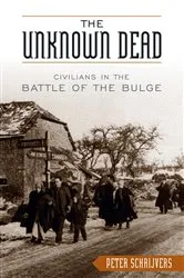 Book cover of The Unknown Dead by Peter Schrijvers