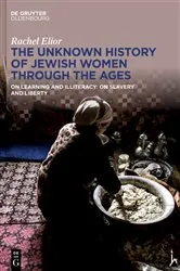 Book cover of The Unknown History of Jewish Women Through the Ages by Rachel Elior