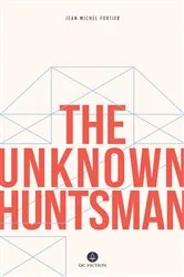 Book cover of The Unknown Huntsman by Unknown