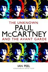 Book cover of The Unknown Paul McCartney by Ian Peel