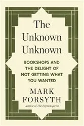 Book cover of The Unknown Unknown by Mark Forsyth