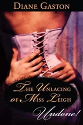Book cover of The Unlacing of Miss Leigh by Diane Gaston