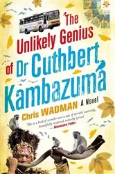 Book cover of The Unlikely Genius Of Dr. Cuthbert Kambazuma by Unknown