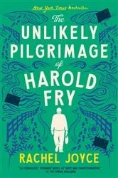 Book cover of The Unlikely Pilgrimage of Harold Fry by Rachel Joyce