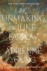 Book cover of The Unmaking of June Farrow by Adrienne Young
