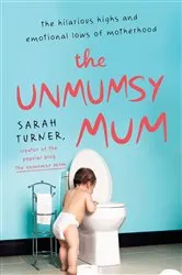 Book cover of The Unmumsy Mum by Unknown