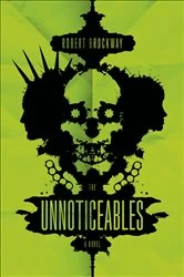 Book cover of The Unnoticeables by Robert Brockway