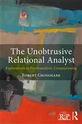 Book cover of The Unobtrusive Relational Analyst by Robert Grossmark