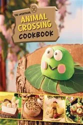 Book cover of The Unofficial Animal Crossing Cookbook by Tom Grimm