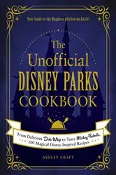 Book cover of The Unofficial Disney Parks Cookbook by N/A