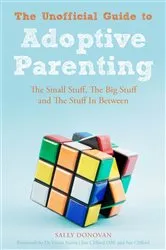 Book cover of The Unofficial Guide to Adoptive Parenting by Sally Donovan