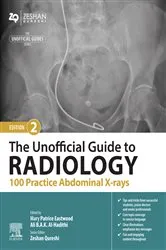 Book cover of The Unofficial Guide to Radiology: 100 Practice Abdominal X-rays (2nd ed.) by Patrice Eastwood