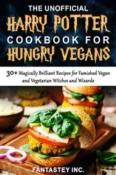 Book cover of The Unofficial Harry Potter Cookbook for Hungry Vegans by N/A