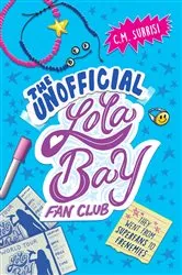 Book cover of The Unofficial Lola Bay Fan Club by C. M. Surrisi