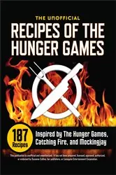 Book cover of The Unofficial Recipes of the Hunger Games by Rockridge Press