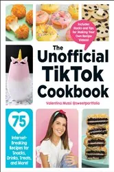Book cover of The Unofficial TikTok Cookbook by Valentina Mussi