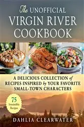 Book cover of The Unofficial Virgin River Cookbook by N/A