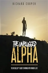 Book cover of The Unplugged Alpha by Richard Cooper