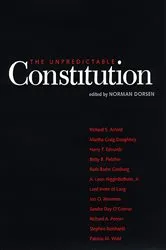 Book cover of The Unpredictable Constitution by Norman Dorsen