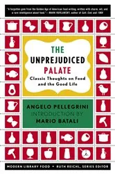 Book cover of The Unprejudiced Palate by Angelo M. Pellegrini