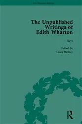 Book cover of The Unpublished Writings of Edith Wharton Vol 1 by Laura Rattray