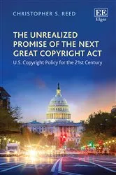 Book cover of The Unrealized Promise of the Next Great Copyright Act by Unknown
