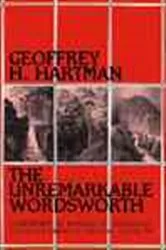 Book cover of The Unremarkable Wordsworth by Geoffrey H. Hartman