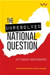 Book cover of The Unresolved National Question in South Africa by Edward Webster