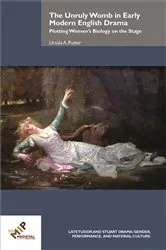 Book cover of The Unruly Womb in Early Modern English Drama by Ursula A. Potter