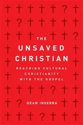 Book cover of The Unsaved Christian by Dean Inserra