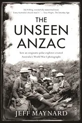 Book cover of The Unseen Anzac by Jeff Maynard