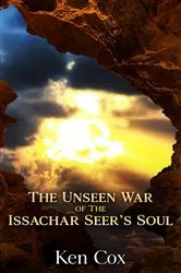 Book cover of The Unseen War of the Issachar Seer's Soul by Ken Cox