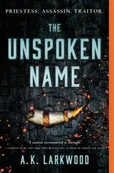 Book cover of The Unspoken Name by A. K. Larkwood