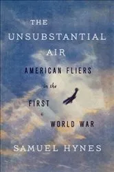 Book cover of The Unsubstantial Air by Samuel Hynes