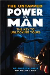 Book cover of The Untapped Power of a Man by Dr. Phillip M Davis