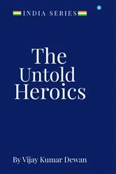 Book cover of The Untold Heroics by Unknown