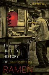Book cover of The Untold History of Ramen by George Solt