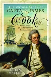 Book cover of The Untold Story of Captain James Cook RN by Colin Waters