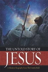 Book cover of The Untold Story of Jesus by Urantia Press