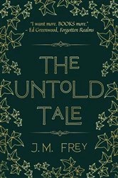 Book cover of The Untold Tale (2nd ed.) by J.M. Frey