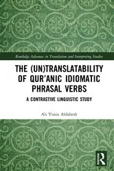 Book cover of The (Un)Translatability of Qur’anic Idiomatic Phrasal Verbs by Ali Yunis Aldahesh