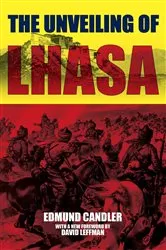 Book cover of The Unveiling of Lhasa by Unknown